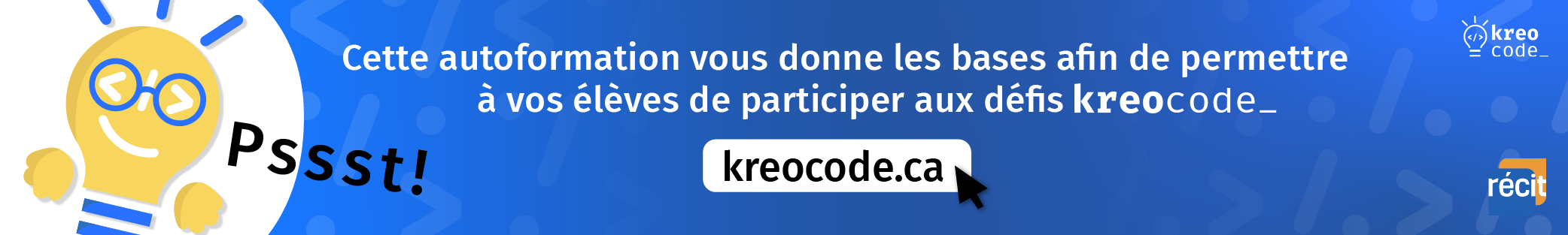 Cette autofofmation donne les bases pour participer aux défis Kreocode.ca