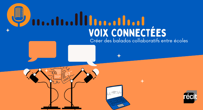 Image de cours - Voix connectées / Connecting Voices : Créer des balados collaboratifs entre écoles